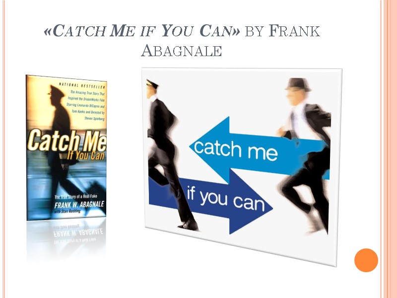 «Catch Me if You Can» by Frank Abagnale